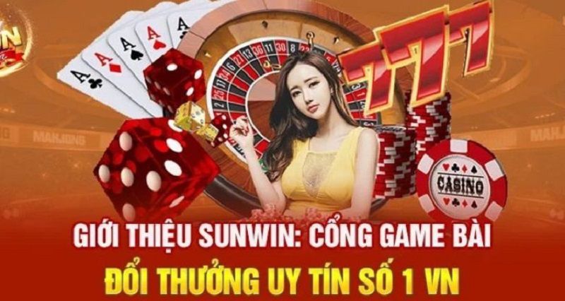 Những điểm cộng "hút hồn" của Sunwin dưới góc nhìn người chơi mới