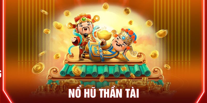 Bí kíp soi cầu săn jackpot Nổ hũ Thần tài chuẩn xác từ cao thủ